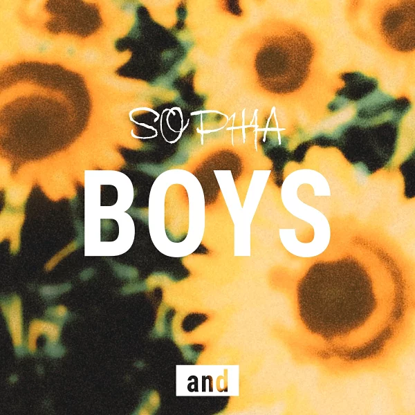 初回限定BOYS＆（初回限定版CD+DVD）SOPHIA
