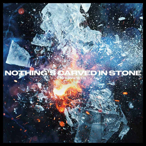 初回限定 Fire Inside Us (初回限定版 CD+Blu-ray) Nothing's Carved In Stone