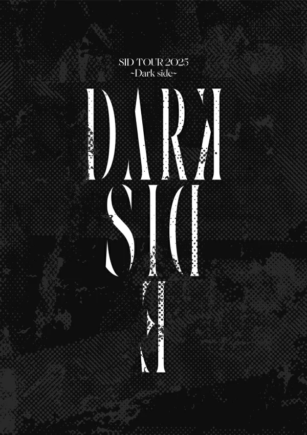 初次限定版 SID TOUR 2025 ～Dark side～（完全限定版）SID