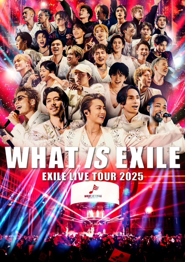 EXILE LIVE TOUR 2025 “WHAT IS EXILE” EXILE