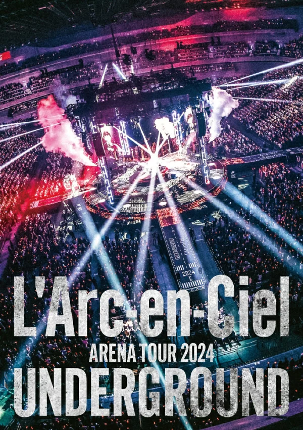 ARENA TOUR 2024 UNDERGROUND L'Arc-en-Ciel