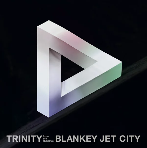 TRINITY 的阴影 BLANKEY JET CITY