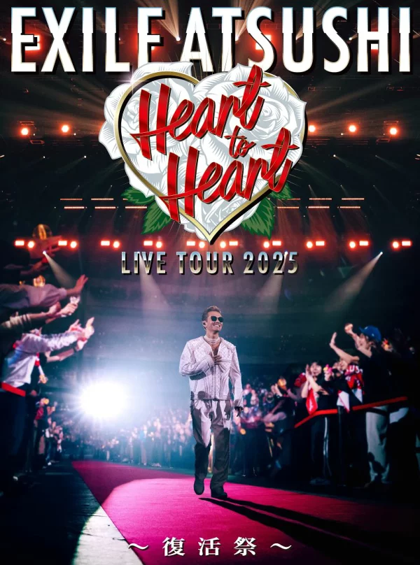 EXILE ATSUSHI LIVE TOUR 2025 “Heart to Heart” ～Easter～ (豪华版) EXILE ATSUSHI