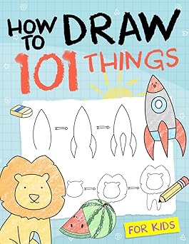 如何为孩子画 101 样东西：简单易学的绘画书，包括动物、植物、运动、食物……一切